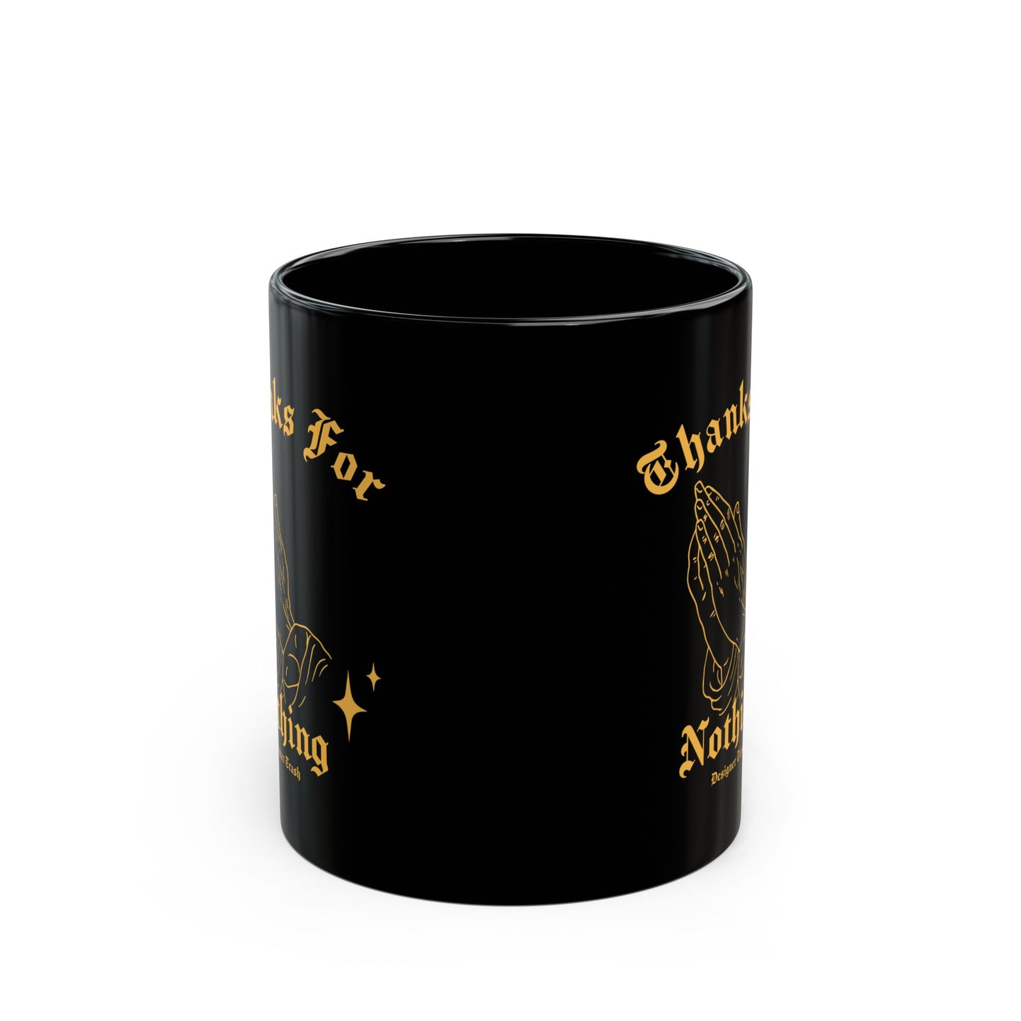 THANKS FOR NOTHING BLACK MUG (11 oz, 15oz)