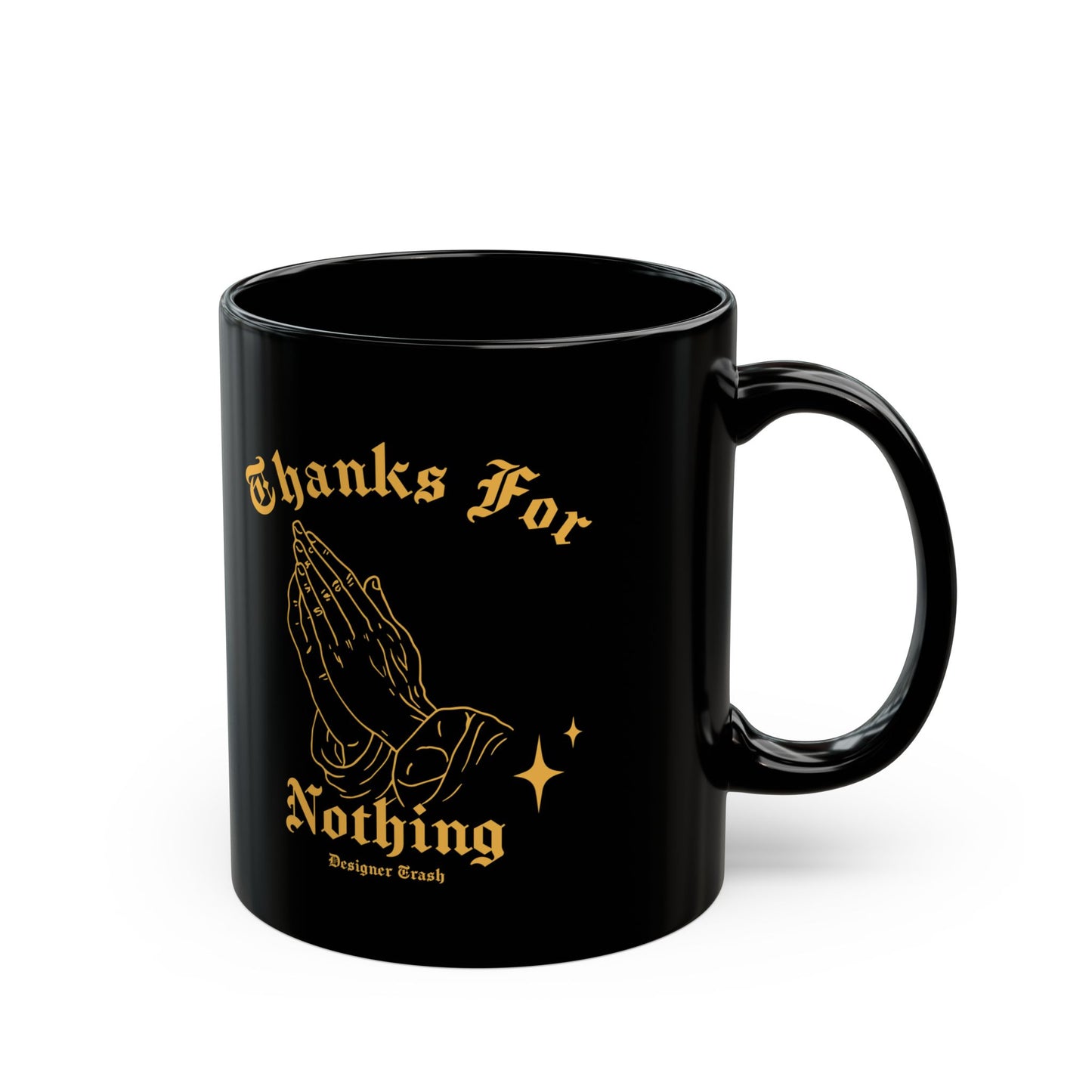 THANKS FOR NOTHING BLACK MUG (11 oz, 15oz)