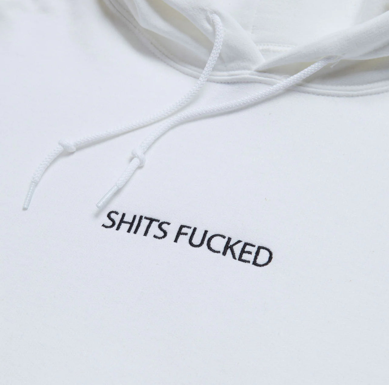 SHITS FUCKED EMBROIDERED HOODED SWEATSHIRT