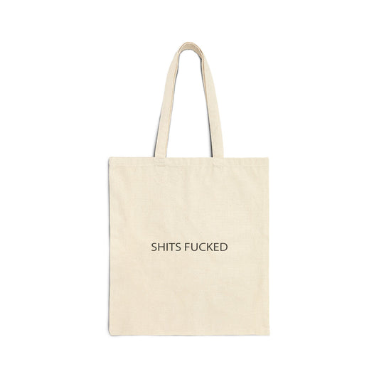 SHITS FUCKED COTTON CANVAS TOTE