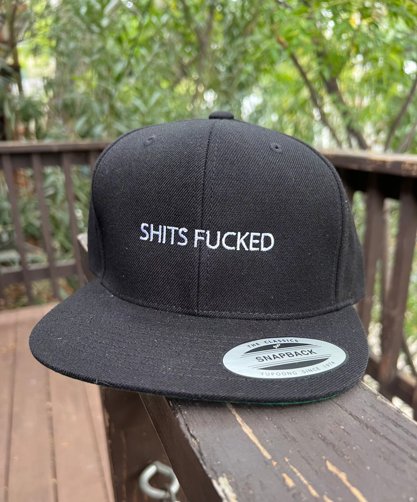 SHITS FUCKED EMBROIDERY SNAPBACK