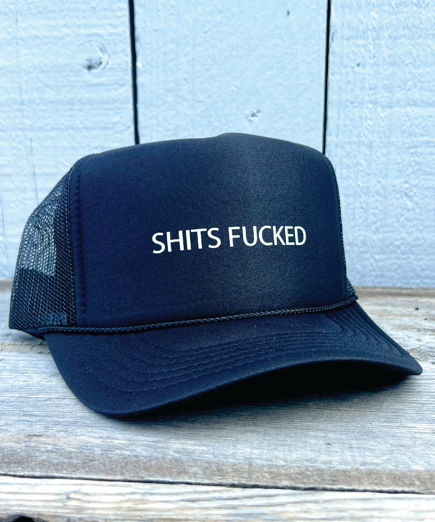 SHITS FUCKED SNAP BACK TRUCKER HAT